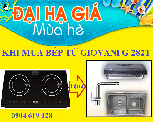 Bếp từ Giovani G 282T giảm giá khủng trong tháng 6